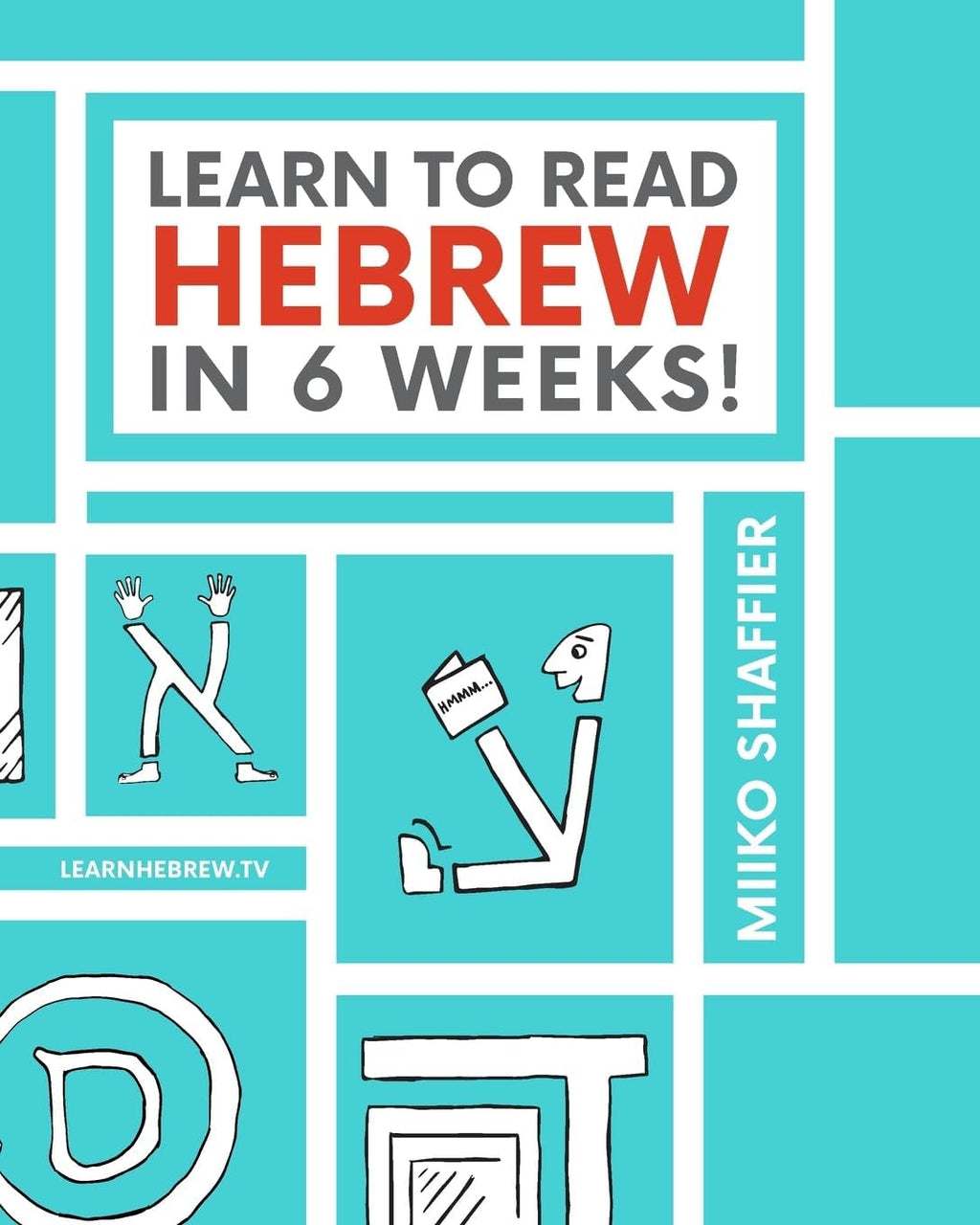 Learn to Read Hebrew in 6 Weeks (Hebrew for Beginners) by Miiko Shaffier