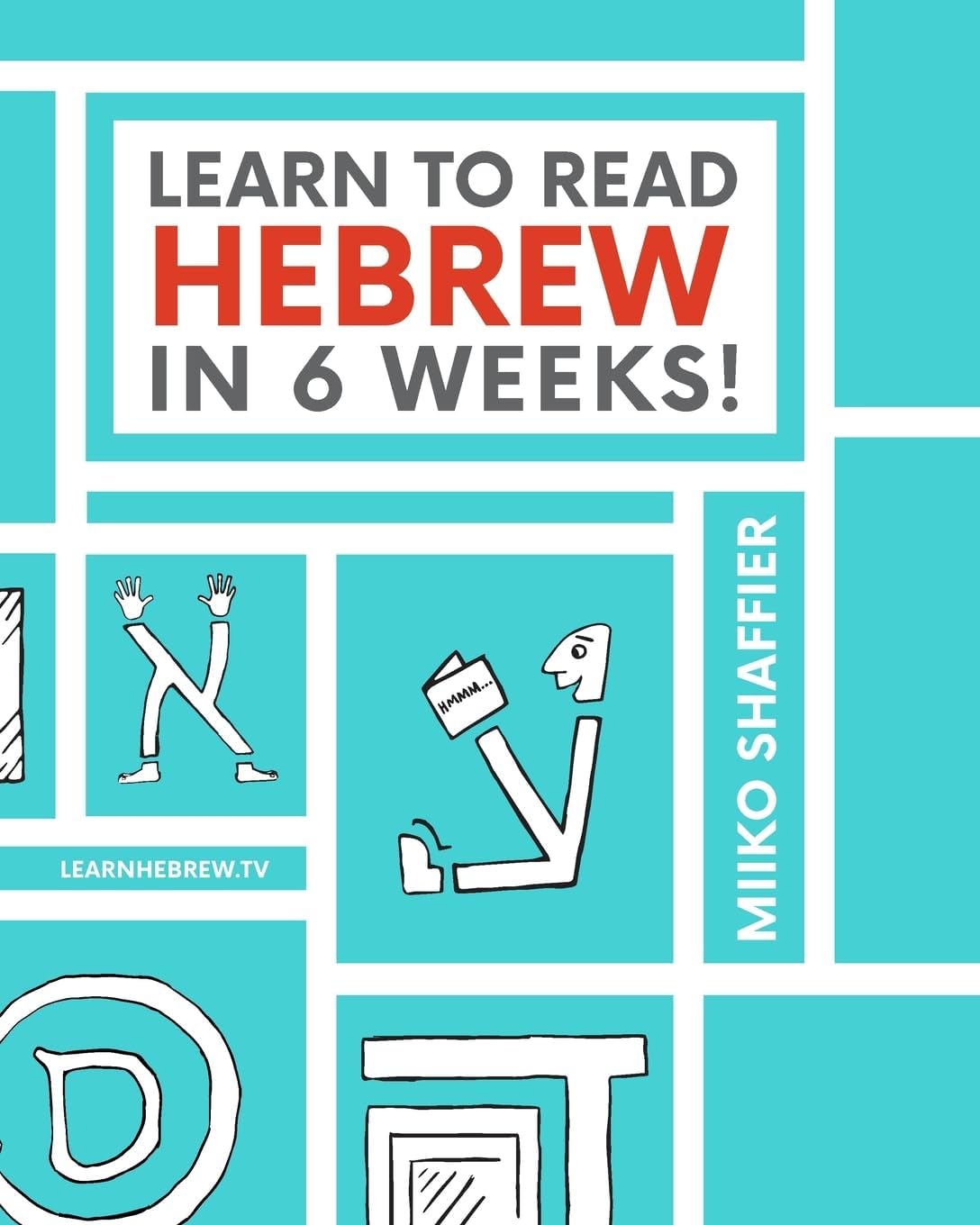 Learn to Read Hebrew in 6 Weeks (Hebrew for Beginners) by Miiko Shaffier
