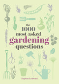 The 1000 Most-Asked Gardening Questions by Daphne Ledward