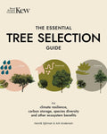 The Essential Tree Selection Guide: For Climate Resilience, Carbon Storage, Species Diversity and Other Ecosystem Benefits by Henrik Sjöman