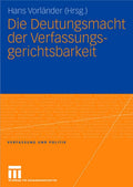 Die Deutungsmacht der Verfassungsgerichtsbarkeit (Verfassung und Politik) (German Edition) by Hans Vorländer