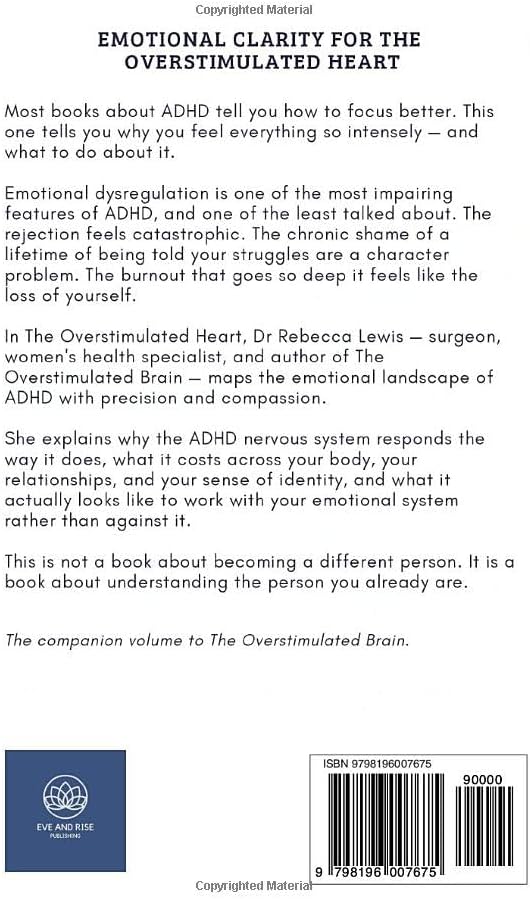 The Overstimulated Heart: Understanding the Emotional Life of Your ADHD Brain (The Overstimulated Series) by Dr Rebecca Lewis