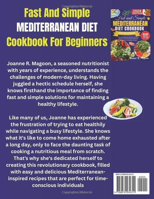 Fast And Simple Mediterranean Diet Cookbook For Beginners: Easy And delicious Recipes Plus Meal Plan for Time Conscious Individuals to Kick Start A Healthy Lifestyle by Joanne R. Magoon