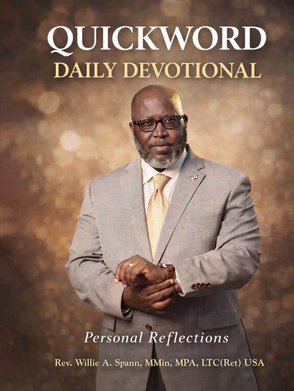QUICKWORD DAILY DEVOTIONAL: Personal Reflection s by Willie Spann