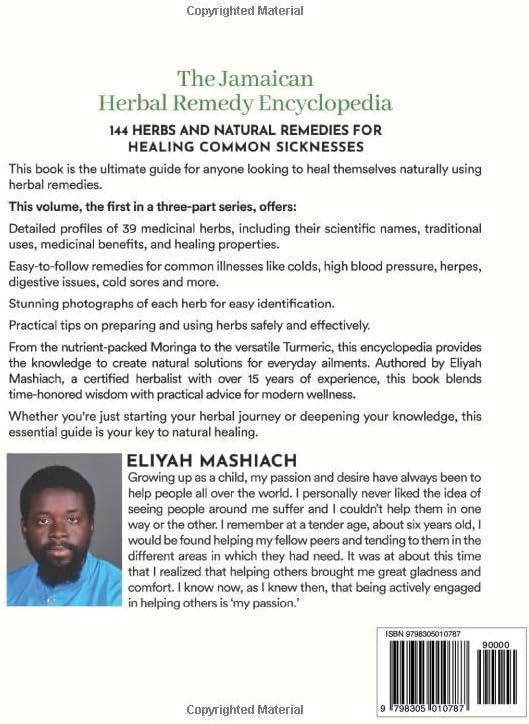 The Jamaican Herbal Remedy Encyclopedia Volume1: 144 Herbs and Natural Remedies for Healing Common Sicknesses by Eliyah Mashiach