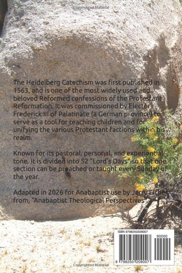 The Heidelberg Catechism: Adapted for Anabaptists by JERRY S EICHER