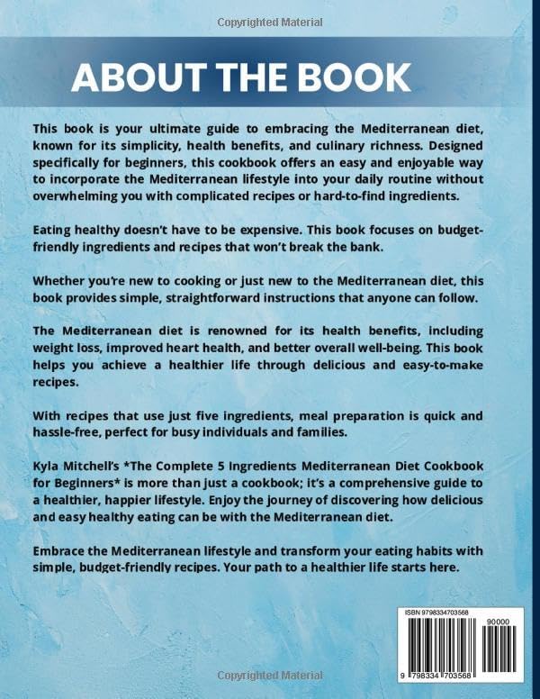 The Complete 5 Ingredients Mediterranean Diet Cookbook For Beginners by Kyla Mitchell