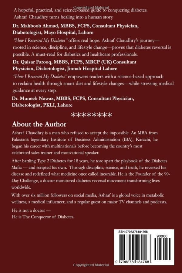 How I Reversed My Diabetes: Diabetes is a dietary disorder. I reversed it - so can you. by Ashraf Chaudhry