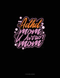 ADHD Mom Warrior Mom: 3 Column Ledger by Greenyx Publishing