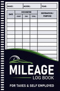 Mileage Log Book: Vehicle Mileage Tracker Journal for Business or Personal Taxes and Self Employed, Perfect Size 6x9 Inch, 110 Pages. by Koren Publishing