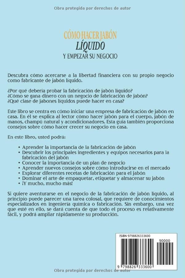 Cómo hacer jabón líquido y empezar su negocio: Cómo puede hacer champú, jabón corporal, jabón de manos y acondicionadores naturales y hacer crecer su ... Edition) (Fabricación de jabones y velas) by Christie Greene