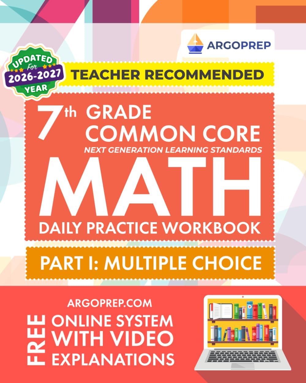 7th Grade Common Core Math: Daily Practice Workbook - Part I: Multiple Choice | 1000+ Practice Questions and Video Explanations | Argo Brothers (Next Generation Learning Standards Aligned (NGSS)) by Argo Brothers