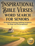 Inspirational Bible Verses Large Print Word Search For Seniors | 50 Easy Puzzles Featuring Uplifting Scriptures for Hope, Strength and Encouragement: ... Seniors, Big Font, Cognitive Games For Adults by Annie Fields