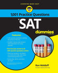 SAT: 1,001 Practice Questions For Dummies by Ron Woldoff
