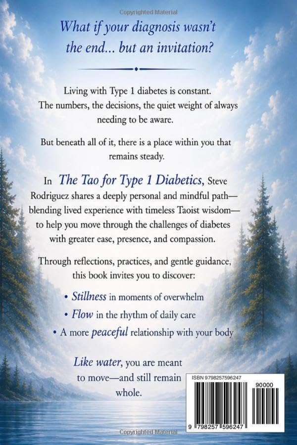 The Tao for Type 1 Diabetics: Stillness, Flow, and Living in Balance with the Body by Steve Rodriguez