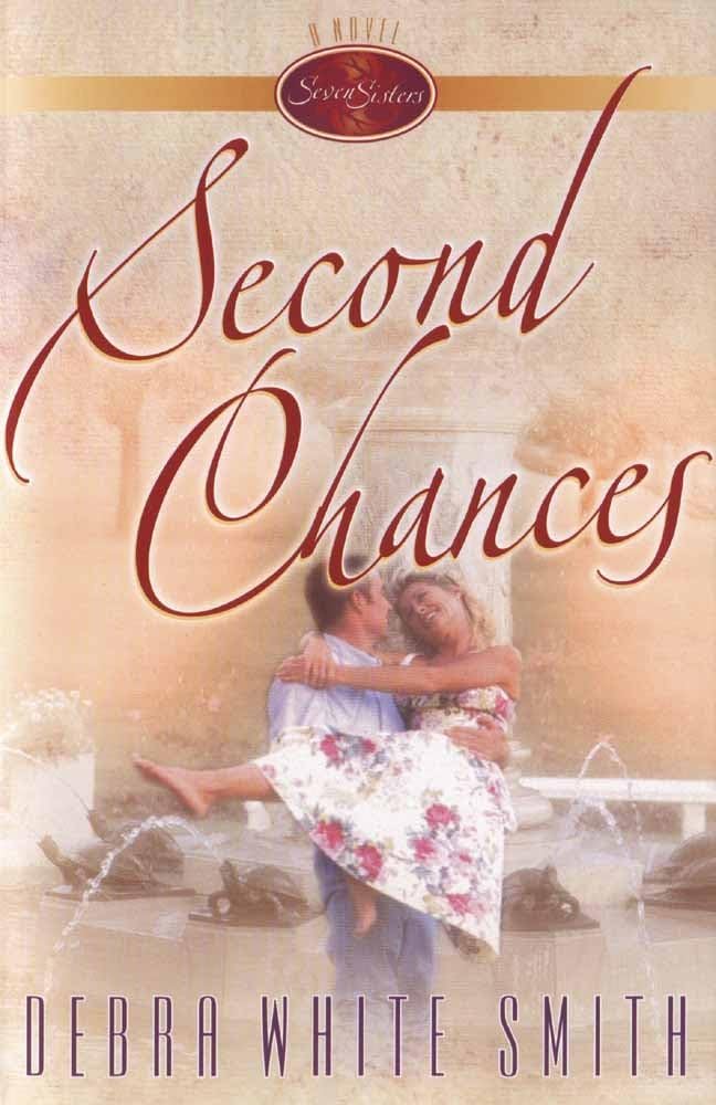 Second Chances (The Seven Sisters Series, Book 1) by Debra White Smith
