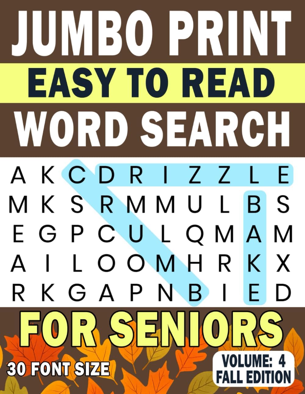 Jumbo Print Easy to Read Word Search for Seniors: Volume 4 Fall Edition: 30 Point Large-Print Puzzles for Low-Vision & Visually Impaired Readers (Jumbo Print Easy to Read Word Search Puzzles) by Wanda Playwright