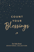 Count Your Blessings: Our Daily Bread Devotional Collection by Our Daily Bread Ministries
