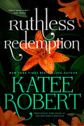 Ruthless Redemption (previously published as The Bastard's Bargain) (The O'Malleys) by Katee Robert