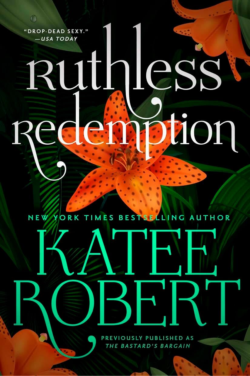 Ruthless Redemption (previously published as The Bastard's Bargain) (The O'Malleys) by Katee Robert
