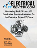 Mastering the PE Exam: 100 Qualitative Practice Problems for the Electrical Power PE Exam by Zach Stone P.E.