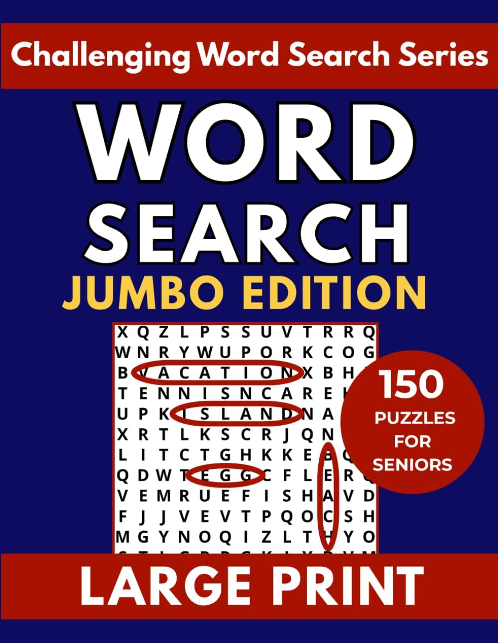 Jumbo Word Search for Seniors: 150 Challenging Large Print Puzzles for Brain Exercise and Fun by Zenia Day