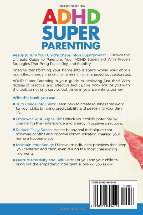 ADHD Super Parenting: Innovative and Practical Tactics to Boost Focus, Confidence, and Calm in Your Chaotic Yet Intelligent Super-Kid by T M Addwell