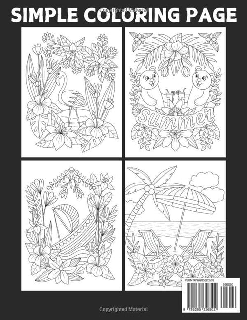 100 Pages Summer Coloring Book For Adult: 100 Pages Summer Coloring Book Featuring Large Print Summer, Flower, Beaches, Tropical Patterns, Birds And More Perfect For Gift by M Sohela Akter
