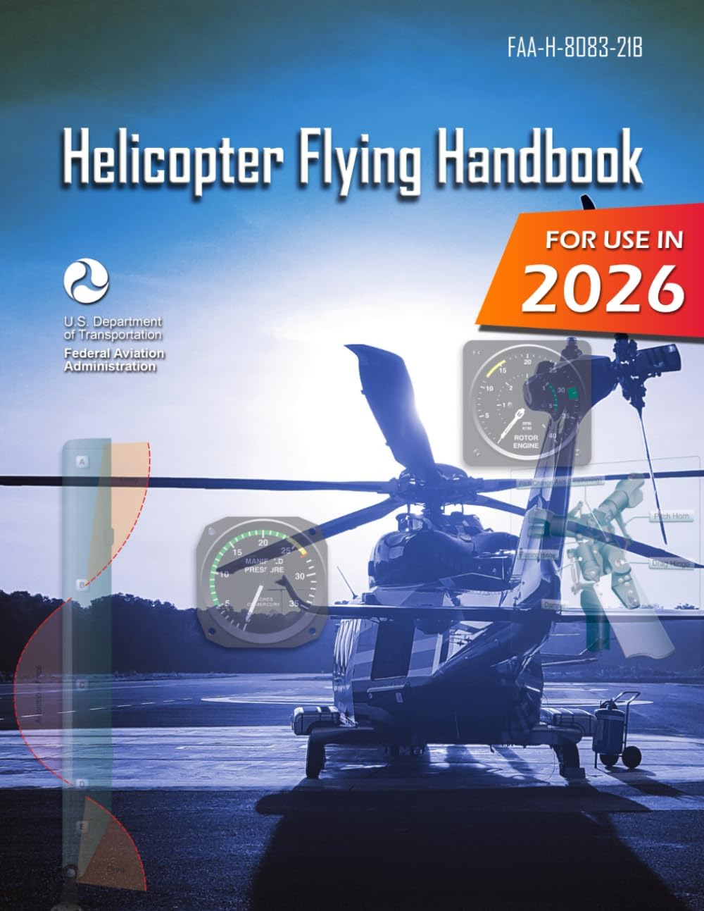 Helicopter Flying Handbook: FAA-H-8083-21B by Federal Aviation Administration