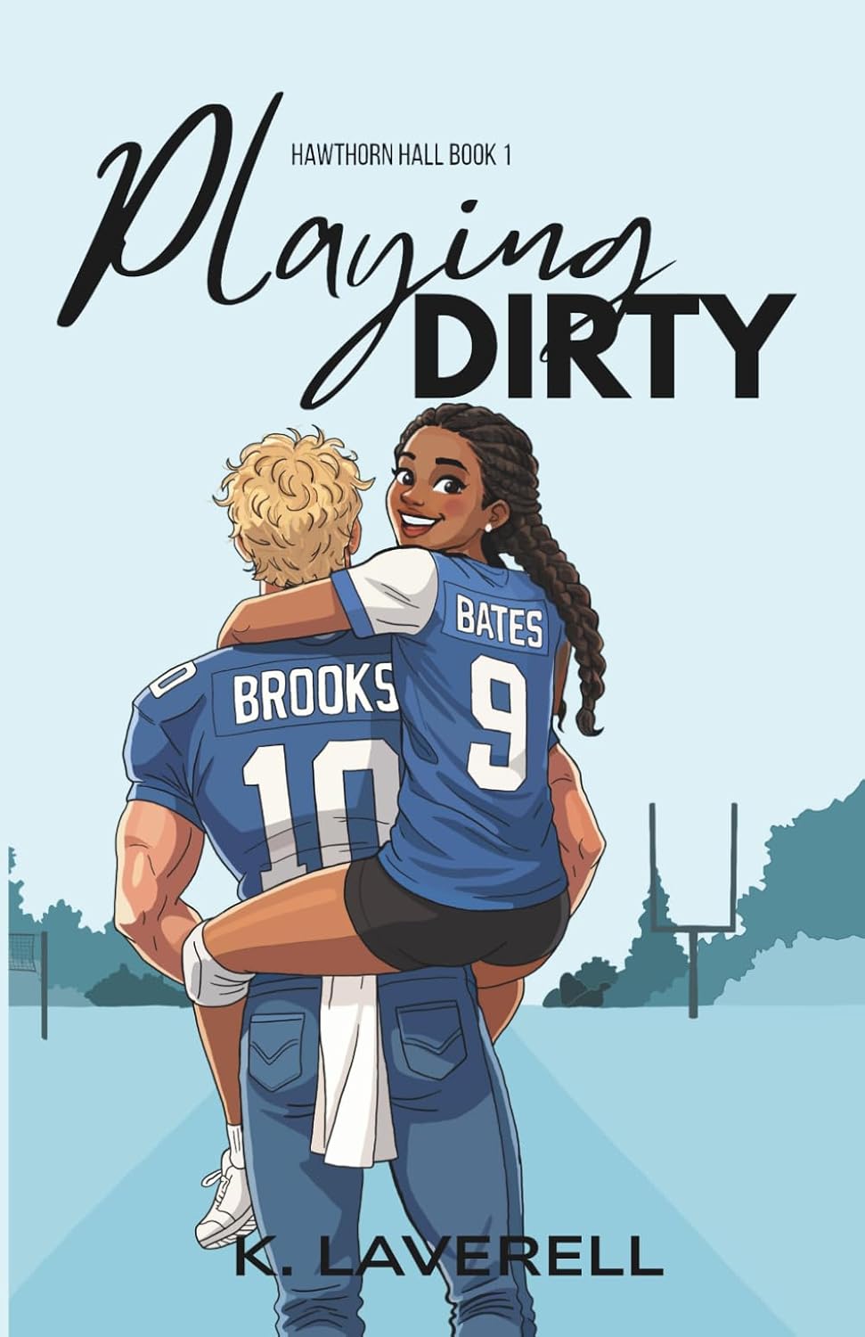 Playing Dirty: An Enemies-to-Lovers College Sports Romance Novel (Hawthorn Hall) by K Laverell