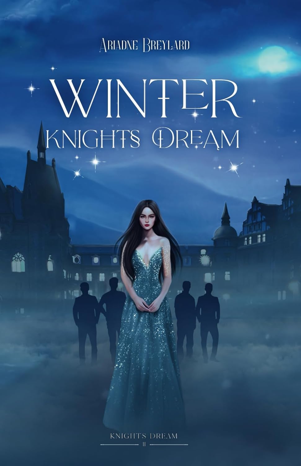 Winter Knights Dream: A Fated Mates Why Choose Royal Fae Academy Romantasy by ARIADNE BREYLARD