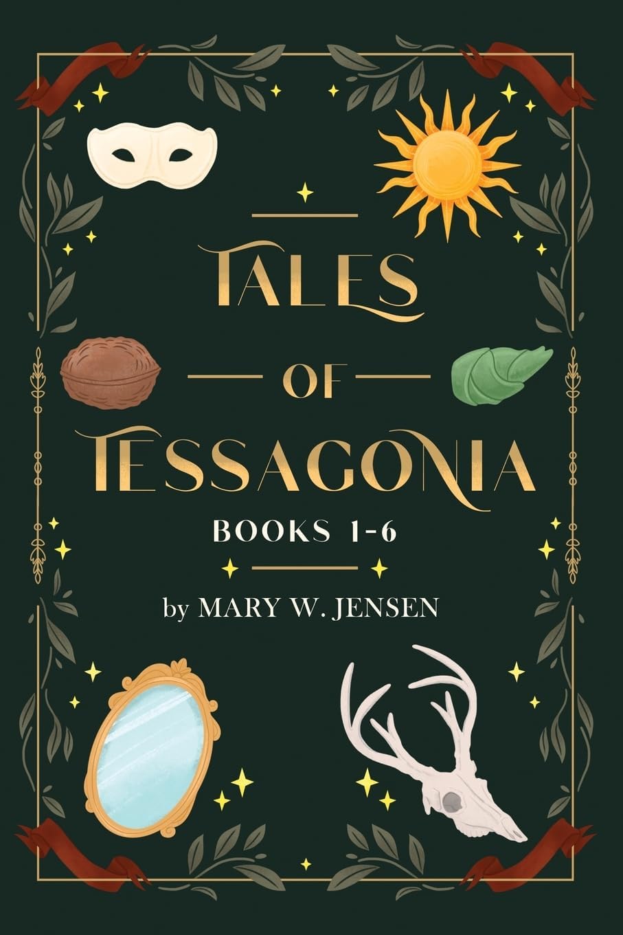 Tales of Tessagonia: books 1-6 by Mary W. Jensen