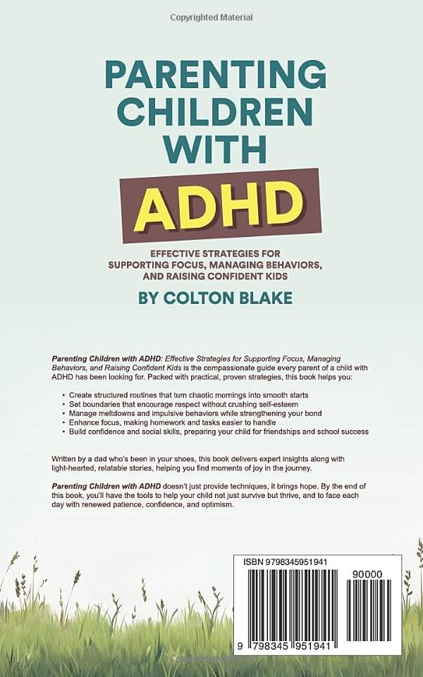 Parenting Children With ADHD: Effective Strategies for Supporting Focus, Managing Behaviors, and Raising Confident Kids by Colton Blake