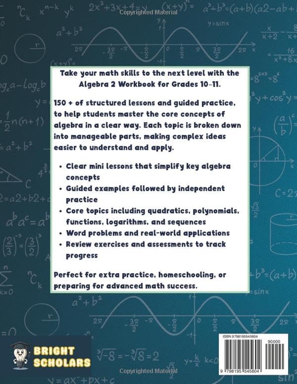Mastering Algebra 2 Math Workbook for 10th Grade & 11th Grade: Advanced Algebra Practice, High School Math Homeschool Curriculum, Functions, ... (Bright Scholars Grades 7–12 Collection) by Bright Scholars