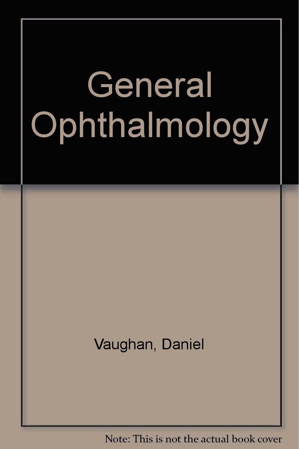 General Ophthalmology (Vaughan & Asbury's General Ophthalmology) by Daniel Vaughan