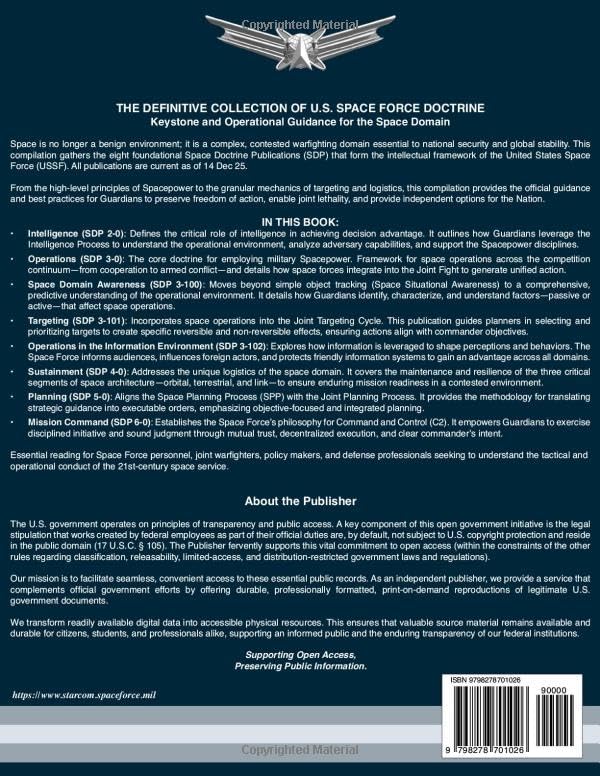 U.S. Space Force (USSF) Space Doctrine Publications (SDP) Compilation: 8-in-1 Space Doctrine Publications (SDP)! SDP 2-0 | SDP 3-0 | SDP 3-100 | SDP ... 6-0 (United States Space Force Publications) by United States Government