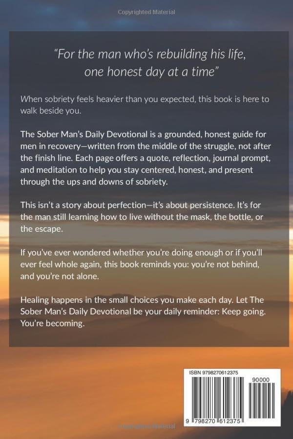 The Sober Man’s Daily Devotional: 365 Days of Reflections, Meditations, and Journal Prompts for Men in Recovery by Michael London