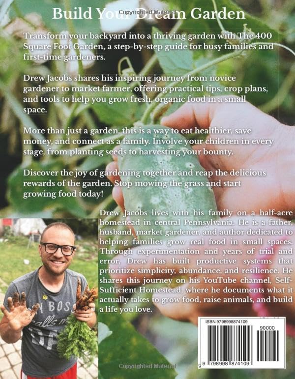 The 400 Square Foot Garden: A Simple Garden Plan for Busy Families & Healthy Kids by Drew Jacobs