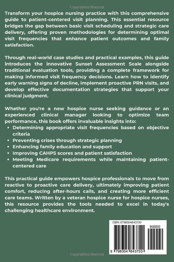 The Art of Hospice Visit Planning: A Clinical Guide to Patient-Centered Care Frequency (Empowering Excellence in Hospice: A Nurse's Toolkit for Best Practices) by Peter Abraham