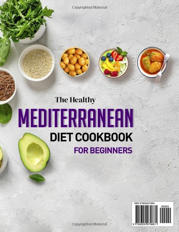 The Healthy Mediterranean Diet Cookbook for Beginners 2024: 2000+ Days of Wholesome Recipes and Practical Tips for Busy Individuals and Families | Sustainable 60-Day Meal Plans for Health Enthusiasts by Rudolph B. Moreno