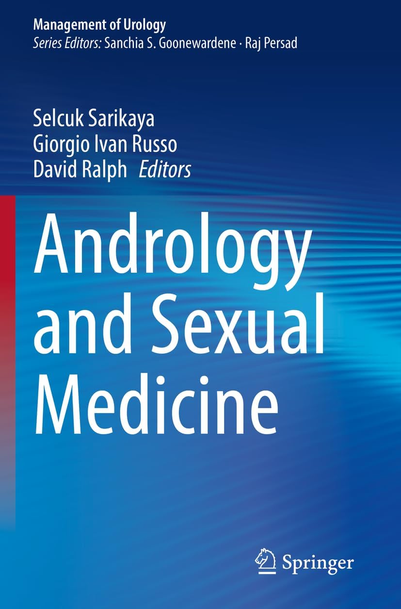 Andrology and Sexual Medicine (Management of Urology) by Selcuk Sarikaya