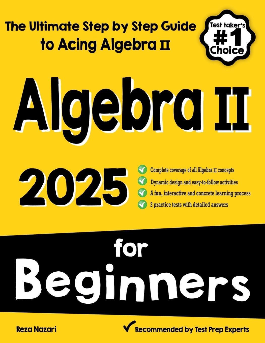 Algebra II for Beginners: The Ultimate Step by Step Guide to Acing Algebra II by Reza Nazari