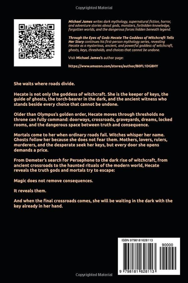 Hecate: The Goddess of Witchcraft Tells Her Story (Through The Eyes of Gods) by Michael James