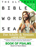 The Ultimate Bible Word Search for Adults & Seniors: Inspiring Large Print Christian puzzles for Relaxation, Mental Fitness & Spiritual Enrichment - Book of Psalms by Heart of Truth Media