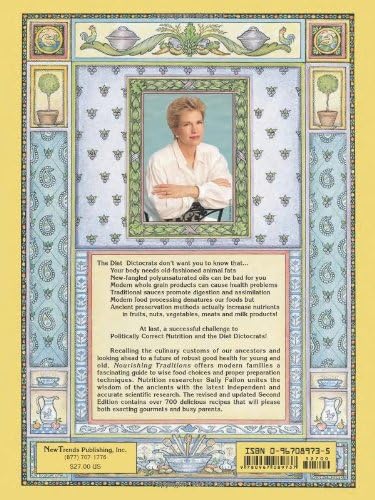 Nourishing Traditions: The Cookbook that Challenges Politically Correct Nutrition and the Diet Dictocrats by Sally Fallon