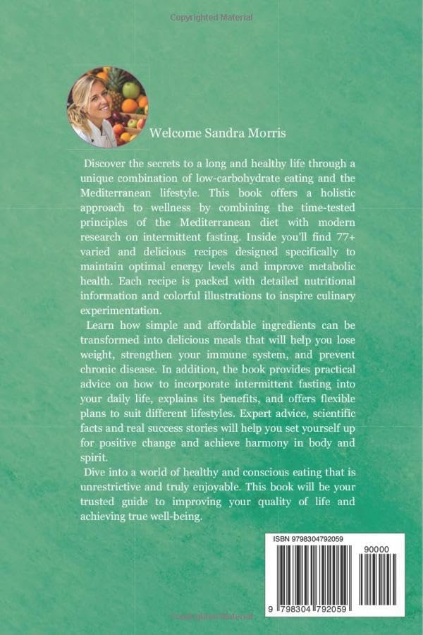 The Mediterranean Diet Cookbook for Beginners: Low-Carbohydrate Mediterranean Diet: The Path to Long-Term Health by Sandra Morries