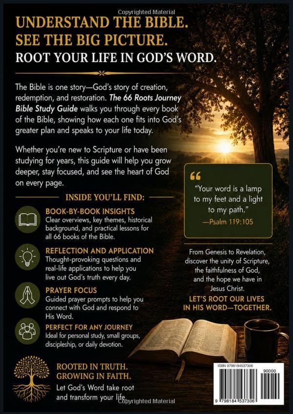 THE 66 ROOTS JOURNEY BIBLE STUDY GUIDE: Unlock the Heart of Scripture Book by Book Essential Messages, Timeless Truths, and Daily Reflections to Root Your Life in God’s Word by John Callahan Ross