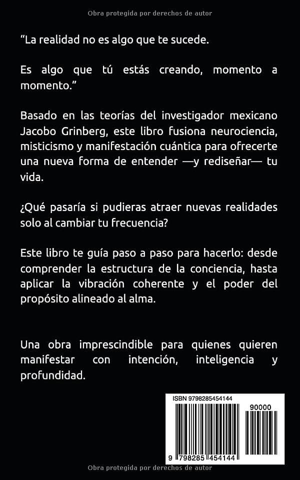 Jacobo Grinberg y la Manifestación Cuántica: Cómo utilizar su visión del espacio, tiempo y conciencia para atraer realidades nuevas (Spanish Edition) by G.P. MARTINEZ