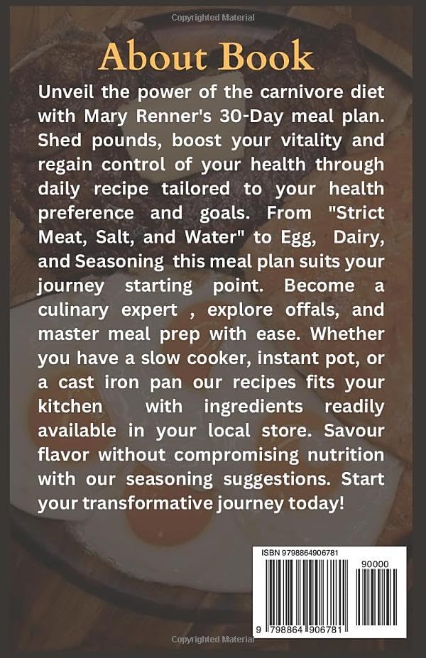 30-day Carnivore Meal Plan: The Unlimited Guide on Where to Start, What to eat, and Tips to Success on the Meat-based Diet to Improve Strength and Healing. by Mary Renner