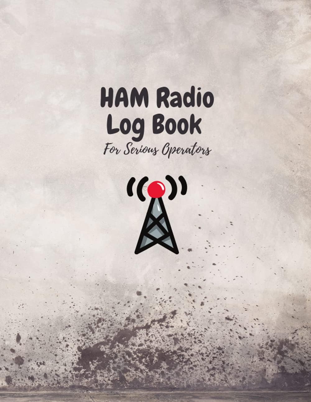HAM Radio Log Book For Serious Operators: Unique Entries HAM Radio Log Book tracker ,100 pages for Records and takes notes in every below page by MG.Aleeeex